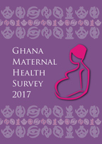 Cover of Ghana Special, 2017 - Maternal Health Survey - Final Report (English)