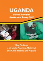 Cover of Uganda SPA, 2007 - Key Findings on MCH and Malaria (English)