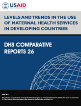 Comparative Report 26 - Levels and Trends in the Use of Maternal Health Services in Developing Countries